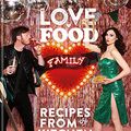 Cover Art for B09PK5D4XQ, Love. Food. Family: Recipes from the Kitchen Disco by Ellis-Bextor, Sophie, Richard Jones