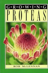 Cover Art for 9780864174994, Growing Proteas by Rob McLennan