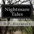 Cover Art for 9781523820375, Nightmare Tales by H P Blavatsky