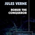 Cover Art for 9781557429674, Robur the Conqueror by Jules Verne