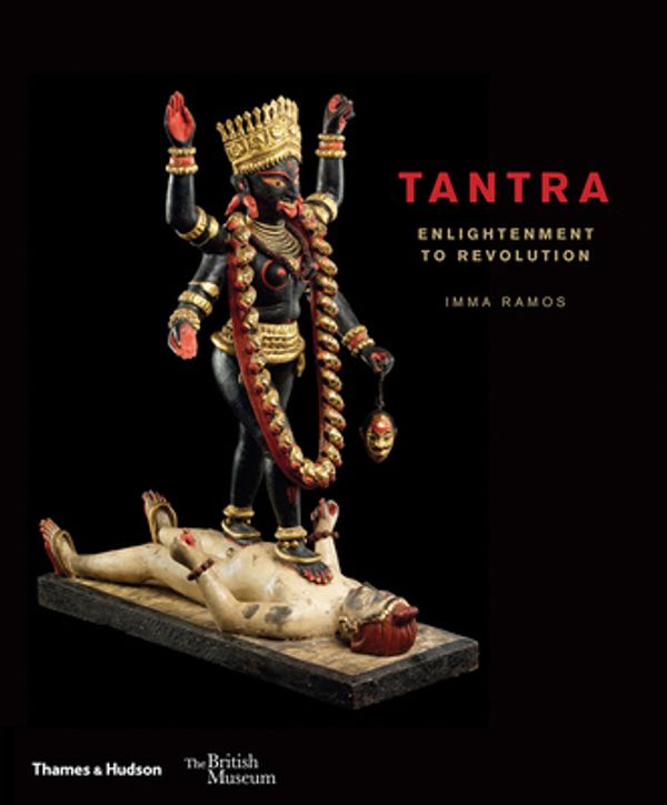 Cover Art for 9780500480625, Tantra: enlightenment to revolution by Imma Ramos
