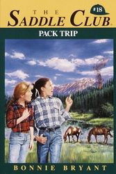 Cover Art for 9780553159288, The Saddle Club: Pack Trip #18 (1991 Copyright) by Bonnie Bryant
