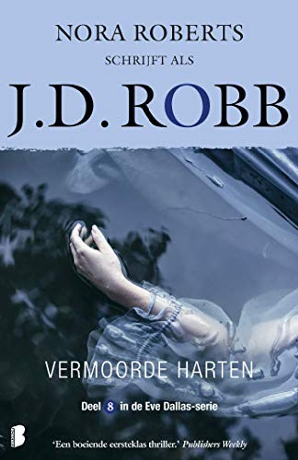 Cover Art for B010E1G71A, Vermoorde harten (Eve Dallas Book 8) (Dutch Edition) by J.d. Robb