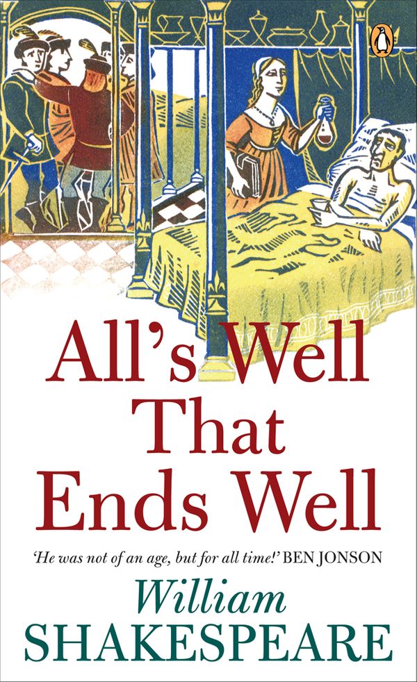 Cover Art for 9780141016603, All's Well That Ends Well: Penguin Shakespeare by William Shakespeare