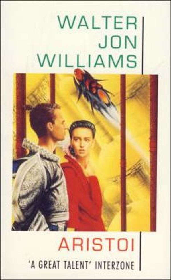 Cover Art for 9780586213889, Aristoi by Walter Jon Williams