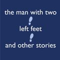 Cover Art for 9781531298685, The Man With Two Left Feet and Other Stories by P.G. Wodehouse