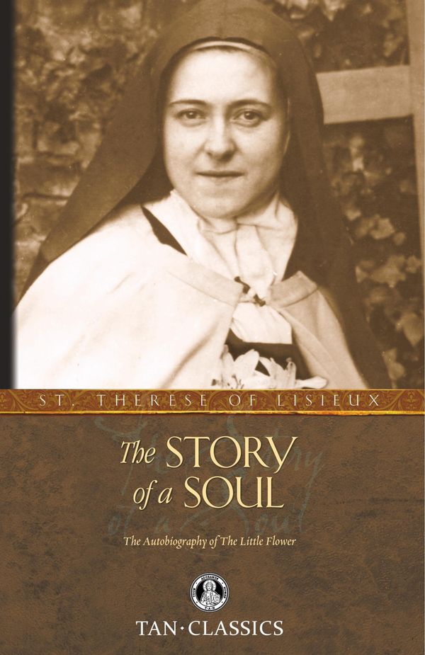 Cover Art for 9780895551559, The Story of a Soul: The Autobiography of St. Therese of Lisieux by St. Therese of Lisieux