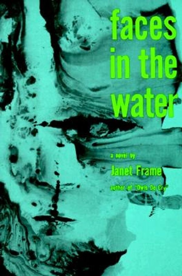 Cover Art for 9780807609576, Faces in the Water by Janet Frame