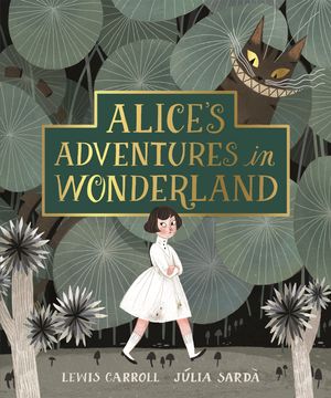 Cover Art for 9781447279990, Alice's Adventures in Wonderland by Lewis Carroll