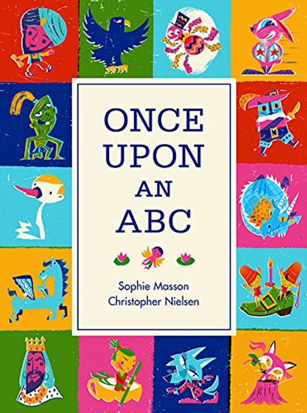 Cover Art for 9781760128432, Once Upon an ABC by Sophie Masson