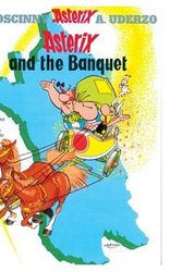 Cover Art for 9780785910428, Asterix and the Banquet by Rene Goscinny