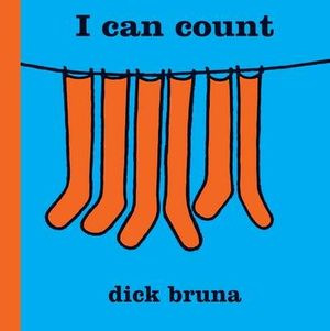 Cover Art for 9781849760768, I Can Count by Dick Bruna