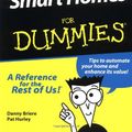 Cover Art for 9780764505270, Smart Homes for Dummies< by Danny Briere, Pat Hurley