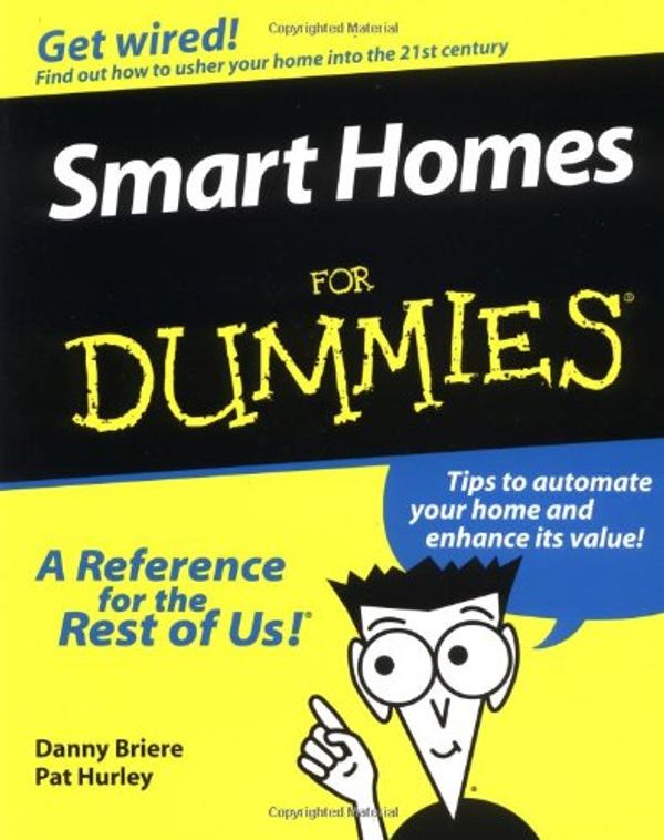Cover Art for 9780764505270, Smart Homes for Dummies< by Danny Briere, Pat Hurley