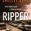 Cover Art for B0C4XX65TG, RIPPER by Shelley Burr