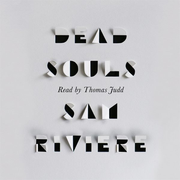 Cover Art for 9781474617680, Dead Souls by Sam Riviere