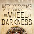 Cover Art for 9781409135036, The Wheel of Darkness: An Agent Pendergast Novel by Douglas Preston