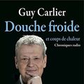 Cover Art for 9782354252267, Douche froide et coups de chaleur : Chroniques radio by Guy Carlier