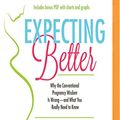 Cover Art for 9781721322879, Expecting Better by Emily Oster