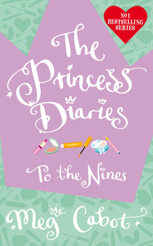 Cover Art for 9781743037461, The Princess Diaries: To The Nines by Meg Cabot