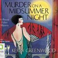 Cover Art for 9781742015903, Murder on a Midsummer Night by Kerry Greenwood