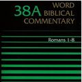 Cover Art for 9780850094909, Word Biblical Commentary: Romans 1-8 by James D G Dunn