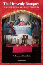 Cover Art for 9780977897032, The Heavenly Banquet: Understanding the Divine Liturgy by Emmanuel Chatzēdakēs