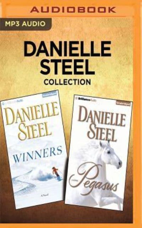 Cover Art for 9781536673869, Danielle Steel Collection - Winners & Pegasus by Danielle Steel