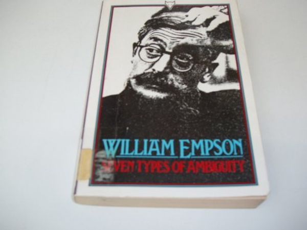 Cover Art for 9780701205560, SEVEN TYPES OF AMBIGUITY by William Empson