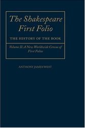 Cover Art for 9780198187684, The Shakespeare First Folio: New Worldwide Census of First Folios by Anthony James West
