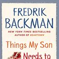 Cover Art for 9781501198229, Things My Son Needs to Know About The World by Fredrik Backman