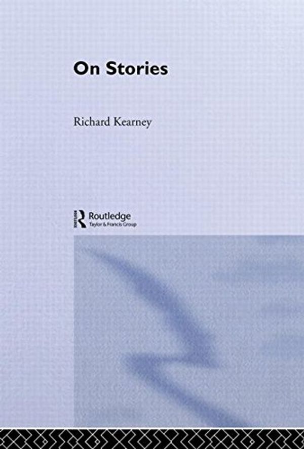 Cover Art for 9780415247979, On Stories (Thinking in Action) by Richard Kearney
