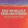 Cover Art for 9780140290066, The Worldly Philosophers: the Lives, Times & Ideas of the Great EconomicThinkers by Robert L. Heilbroner