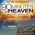 Cover Art for B00QMSCODU, 90 Minutes in Heaven: A True Story of Death and Life by Don Piper, Cecil Murphey