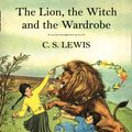 Cover Art for 9780007588527, The Lion, the Witch and the Wardrobe (The Chronicles of Narnia) by C. S. Lewis
