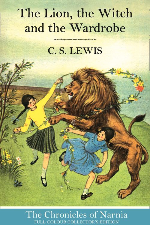 Cover Art for 9780007588527, The Lion, the Witch and the Wardrobe (The Chronicles of Narnia) by C. S. Lewis