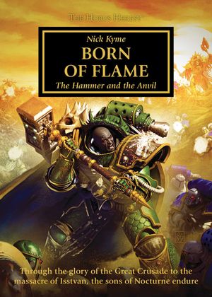 Cover Art for 9781789990201, Born of Flame (Horus Heresy) by Nick Kyme