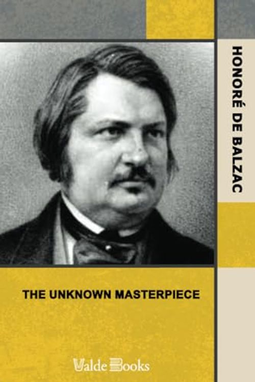 Cover Art for 9781444459029, The Unknown Masterpiece by Honoré De Balzac