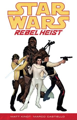 Cover Art for 9781783295173, Star Wars - Rebel Heist by Matt Kindt