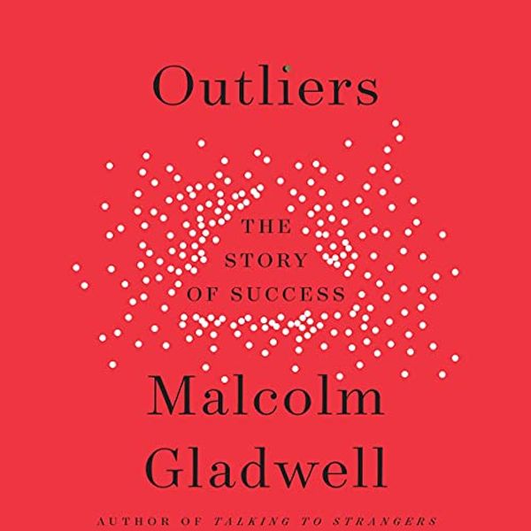 Cover Art for B00NPB4T3K, Outliers: The Story of Success by Malcolm Gladwell