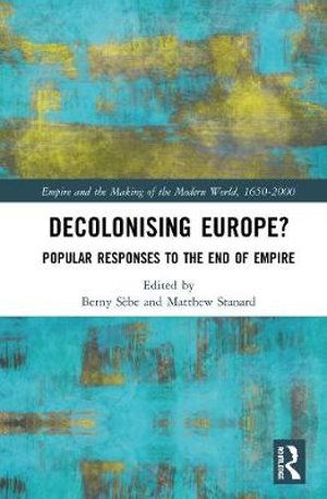 Cover Art for 9780367139605, Decolonising Europe? by Berny Sebe