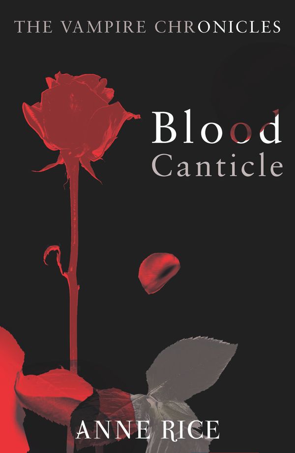 Cover Art for 9780099548188, Blood Canticle by Anne Rice