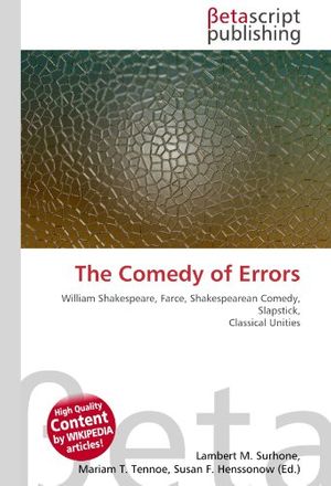 Cover Art for 9786130447885, The Comedy of Errors by Lambert M. Surhone