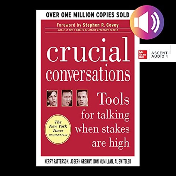 Cover Art for B09BP22KCJ, Crucial Conversations, Second Edition: Tools for Talking When Stakes Are High by Kerry Patterson, Joseph Grenny, Ron McMillan, Al Switzler