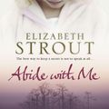 Cover Art for 9781471128660, Abide With Me by Elizabeth Strout
