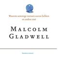 Cover Art for 9789047006060, Uitblinkers: waarom sommige mensen succes hebben en andere niet by Malcolm Gladwell