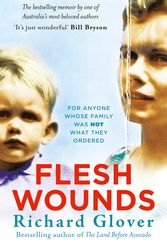 Cover Art for 9780733340994, Flesh Wounds by Richard Glover