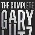 Cover Art for B082TTQ182, The Complete Gary Lutz by Gary Lutz