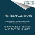 Cover Art for 9780062067852, The Teenage Brain by Frances E Jensen