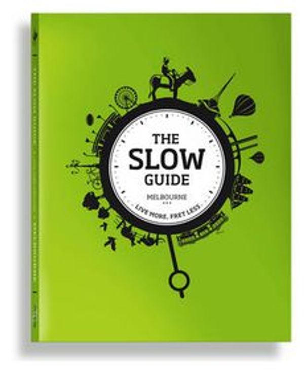 Cover Art for 9780980790405, The Slow Guide to Melbourne by Simone Egger